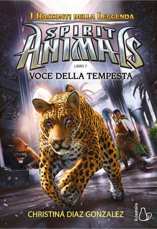 copertina Voci della tempesta. Spirit animals. I racconti della leggenda. Vol. 7