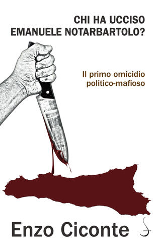 copertina Chi ha ucciso Emanuele Notarbartolo? Il primo omicidio politico-mafioso
