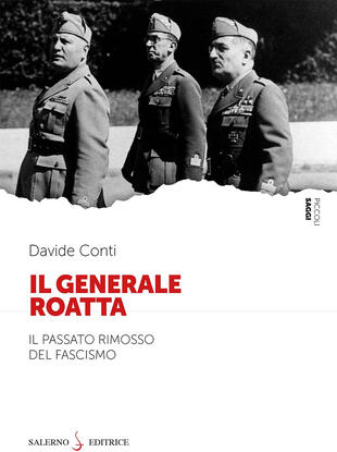copertina Il Generale Roatta. Il passato rimosso del fascismo