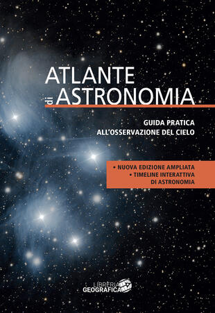 copertina Atlante di astronomia. Guida pratica all'osservazione del cielo. Nuova ediz.