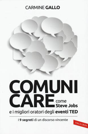 copertina Comunicare come Steve Jobs e i migliori oratori degli eventi TED