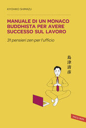 copertina Manuale di un monaco buddhista per avere successo sul lavoro