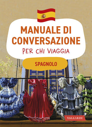 copertina Spagnolo. Manuale di conversazione per chi viaggia