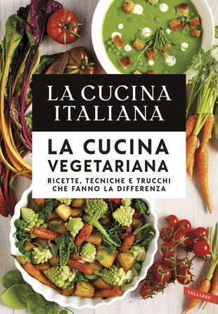 copertina La Cucina Italiana. La cucina vegetariana