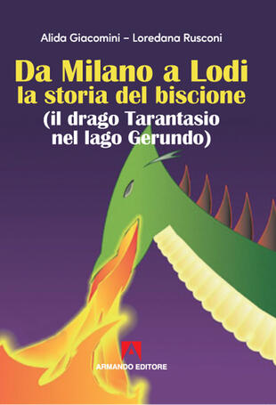 copertina Da Milano a Lodi la storia del biscione (il drago Tarantasio nel lago Gerundo)