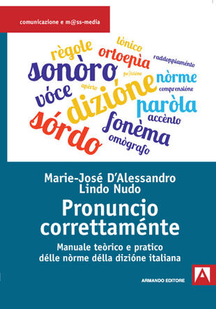 copertina Pronuncio correttaménte. Manuale teòrico e pratico délle nòrme délla dizióne italiana