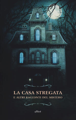 copertina La casa stregata e altri racconti del mistero