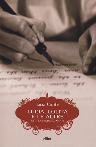 copertina Lucia, Lolita e le altre. Lettere immaginarie
