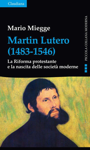 copertina Martin Lutero (1483-1546). La Riforma protestante e la nascita delle società moderne