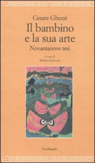 copertina Il bambino e la sua arte. Novantanove tesi