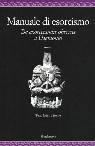 copertina Manuale di esorcismo. De exorcizandis obsessis a Daemonio. Testo latino a fronte
