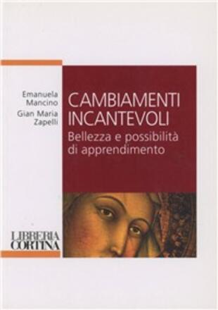 copertina Cambiamenti incantevoli. Bellezza e possibilità di apprendimento