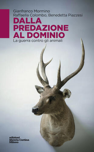 copertina Dalla predazione al dominio. La guerra contro gli animali