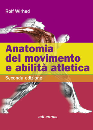 copertina Anatomia del movimento e abilità atletica