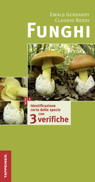 copertina Funghi. Identificazione certa delle specie con tre verifiche. Ediz. illustrata