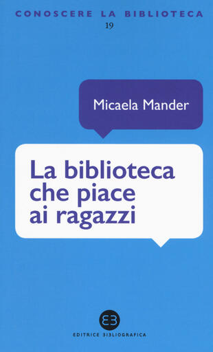 copertina La biblioteca che piace ai ragazzi