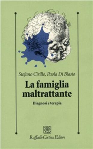 copertina La famiglia maltrattante. Diagnosi e terapia
