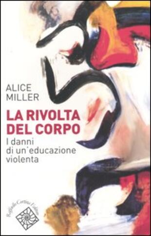 copertina La rivolta del corpo. I danni di un'educazione violenta