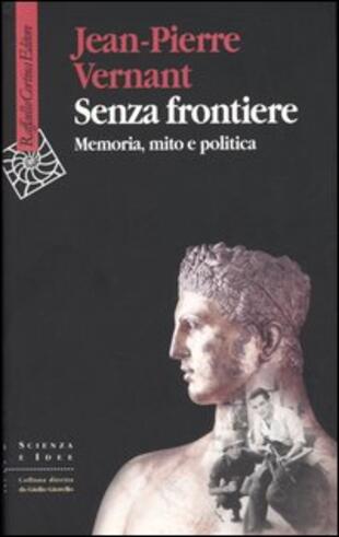 copertina Senza frontiere. Memoria, mito e politica
