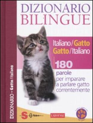 copertina Dizionario bilingue italiano-gatto e gatto-italiano. 180 parole per imparare a parlare gatto correntemente