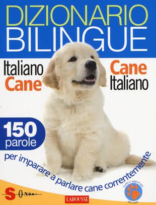 copertina Dizionario bilingue italiano-cane e cane-italiano. 150 parole per imparare a parlare cane correntemente