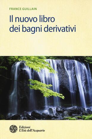 copertina Il nuovo libro dei bagni derivativi
