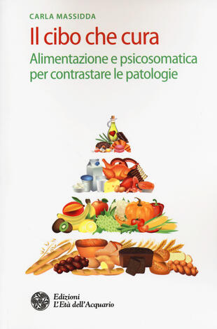 copertina Il cibo che cura. Alimentazione e psicosomatica per contrastare le patologie