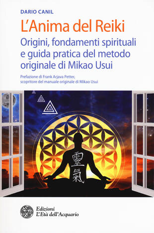 copertina L' anima del reiki. Origini, fondamenti spirituali e guida pratica del metodo originale di Mikao Usui