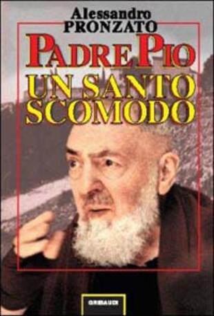 copertina Padre Pio. Un santo scomodo
