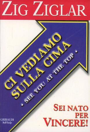 copertina Ci vediamo sulla cima. Sei nato per vincere!