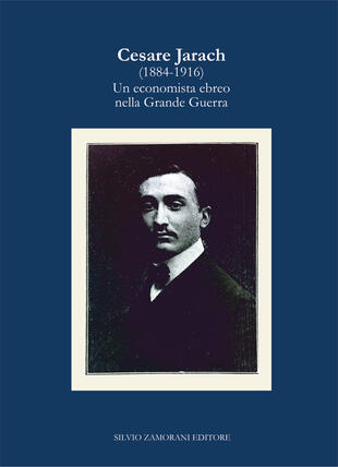 copertina Cesare Jarach (1884-1916). Un economista ebreo nella Grande Guerra