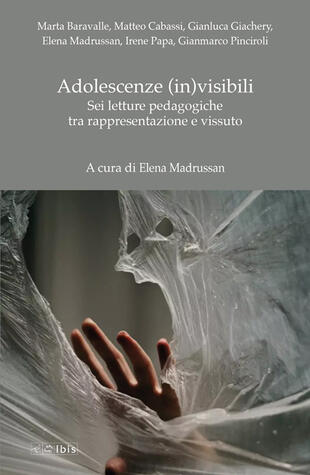 copertina Adolescenze (in)visibili. Sei letture pedagogiche tra rappresentazione e vissuto