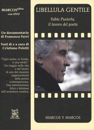 copertina Libellula gentile. Fabio Pusterla, il lavoro del poeta. Con DVD video