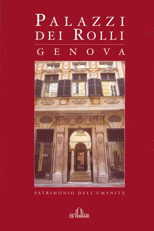 copertina Palazzi dei Rolli, Genova. Patrimonio dell'umanità