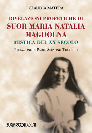 copertina Rivelazioni profetiche di suor Maria Natalia Magdolna. Mistica del XX secolo