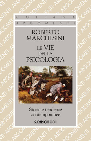 copertina Le vie della psicologia. Storia e tendenze contemporanee