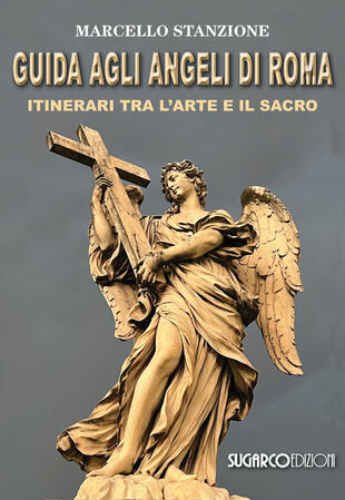 copertina Guida agli angeli di Roma. Itinerari tra l'arte e il sacro
