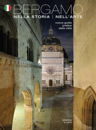 copertina Bergamo nella storia dell'arte. Nuova guida pratica della città