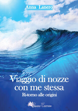 copertina Viaggio di nozze con me stessa. Ritorno alle origini