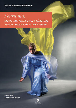 copertina L' euritmia. Una danza non danza. Percorsi tra arte, didattica e terapia