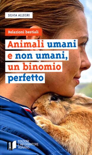 copertina Animali umani e non umani, un binomio perfetto. Relazioni bestiali