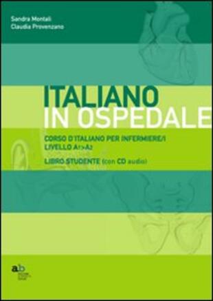 copertina Corso d'italiano per infermiere/i. Livello A1-A2. Libro per lo studente. Con CD-ROM