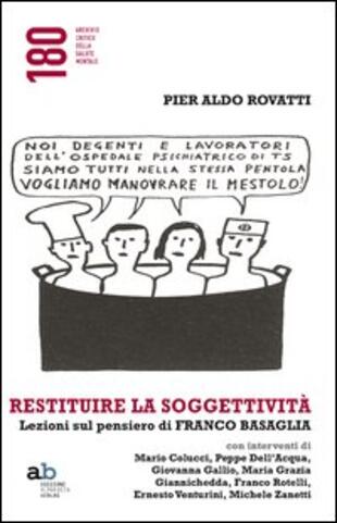 copertina Restituire la soggettività. Lezioni sul pensiero di Franco Basaglia