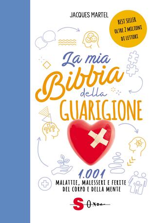 copertina La mia bibbia della guarigione. 1001 malattie, malesseri e ferite del corpo e della mente