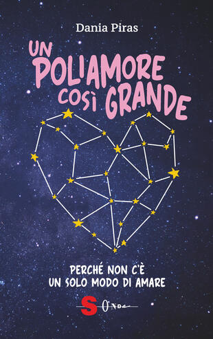 copertina Un poliamore così grande. Perché non c'è un solo modo di amare