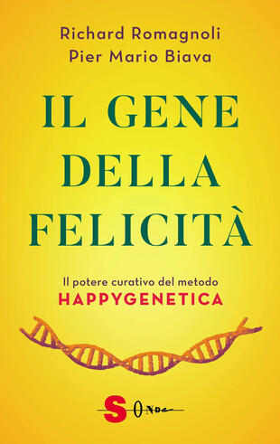 copertina Il gene della felicità. Il potere curativo del metodo Happygenetica
