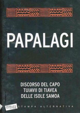 copertina Papalagi: discorso del capo Tuiavii di Tiavea delle isole Samoa