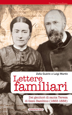copertina Lettere familiari dei genitori di santa Teresa di Gesù bambino (1863-1888)