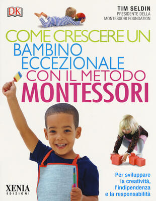 copertina Come crescere un bambino eccezionale con il metodo Montessori