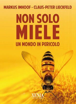 copertina Non solo miele. Un mondo in pericolo
